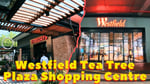 Westfield Tea Tree Plaza - Thumbnail 10