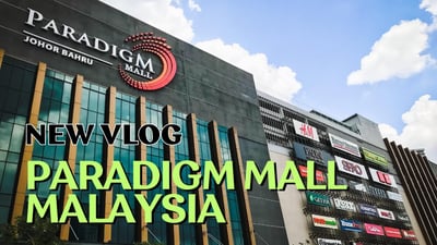 Paradigm Mall Johor Bahru retail destination